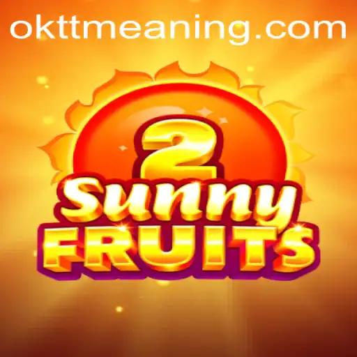 Exploring SunnyFruits2: An In-depth Look into Gameplay and the Mystery Behind 'oktt meaning'